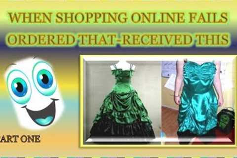 SHOPPING ONLINE WHEN WHAT YOU ORDER ISN'T WHAT IS DELIVERED