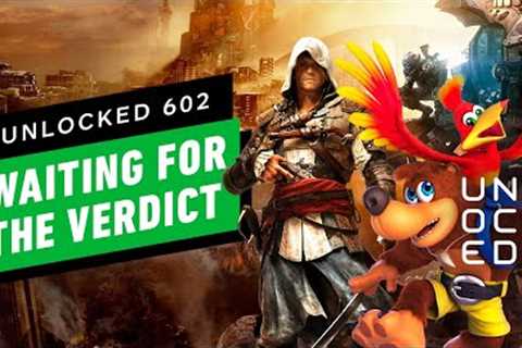 The Other Xbox News While We Wait for the FTC Verdict – Unlocked 602
