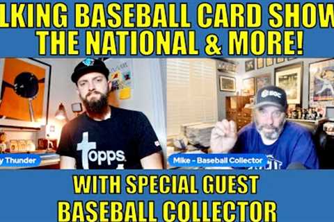 Talking The National Baseball Card Show and Collecting Vintage with @BaseballCollector