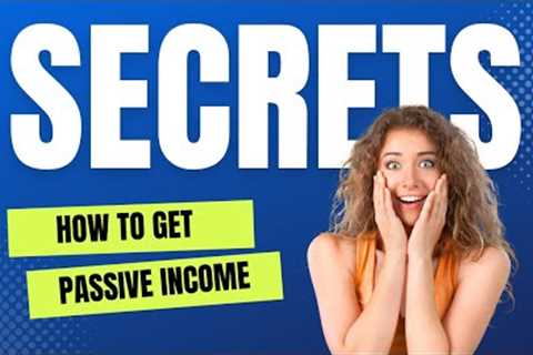 The Hidden Secret to Passive Income In Affiliate Marketing