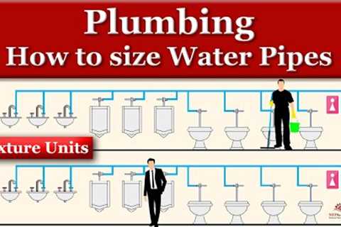 How to size Plumbing Water pipes using Fixture Units