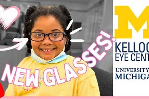 SHE'S GETTING HER FIRST PAIR OF GLASSES AT THE KELLOGG EYE CENTER AT THE UNIVERSITY OF MICHIGAN!