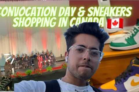 Convocation Day Vlog 🇨🇦| Sneaker shopping in Canada 🇨🇦 | International Student Vlog |