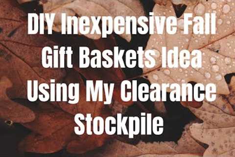 Easy, Inexpensive DIY Fall Gift Basket #dollargeneralhauls #dollartree #pennyshopping