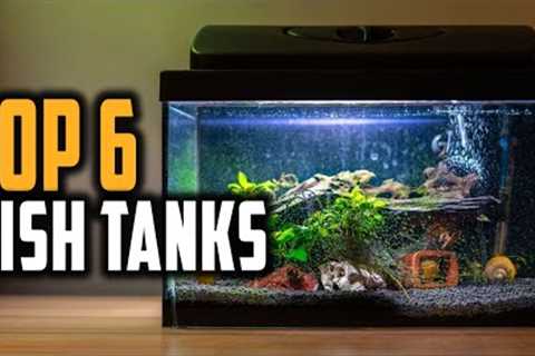 Best Fish Tanks 2023 | Top 6 Most Popular Fish Tank For Aquarium Hobby