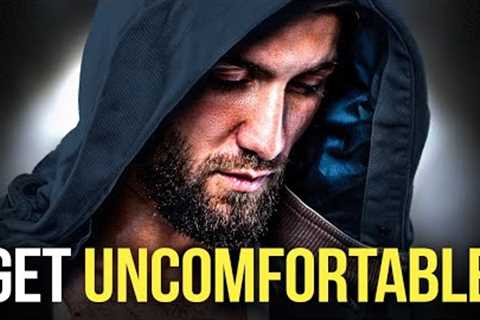 GET USED TO UNCOMFORTABLE - Powerful Motivational Speech for Success