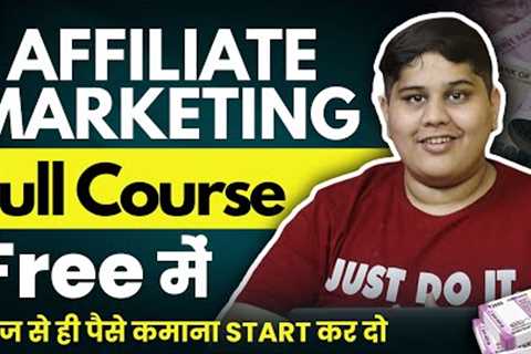 FREE Affiliate Marketing Course In Hindi | Organic Traffic Complete Tutorial | Beginners to Advanced