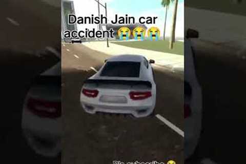 Danish Jain car accident video #subscribe #like #trending #gaming #youtubeshorts