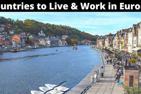 10 Best Countries to Live and Work in Europe