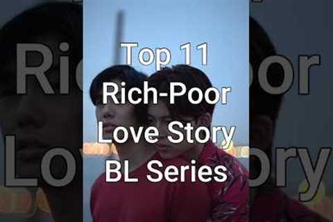 Top 11 Rich-Poor Love Story BL Series | Best Gay Romance Dramas #dramalist #trending #bl #blseries