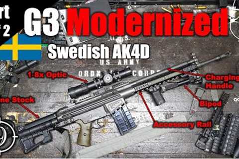 Modernizing the G3 - HK91 | The Swedish 🇸🇪 AK4D 🇸🇪 (HK91-G3 Part 2)