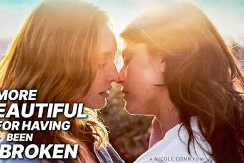 More Beautiful for Having Been Broken | Love Story | Zoe Ventoura | Romance