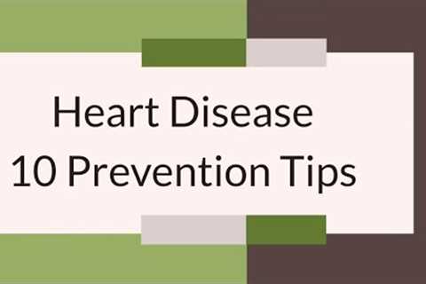 Heart Disease 10 Prevention Tips