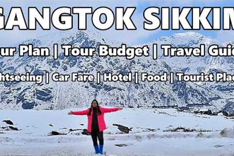 Gangtok Sikkim Tour Plan, Budget, Tour Guide, Tourist Places, Hotel, Food, Sightseeing | Sikkim Tour