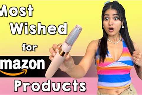 Trying Most Wished for Products from Amazon | Is it Worth it?