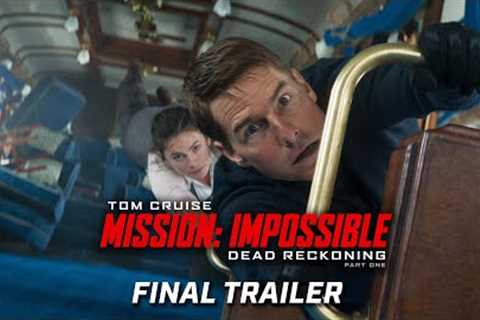 Mission: Impossible – Dead Reckoning Part One | Final Trailer (2023 Movie) - Tom Cruise