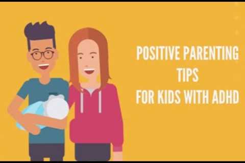 Positive Parenting Tips #3: #adhd