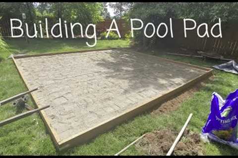 Building A Pool Pad &amp; Intex Pool Setup
