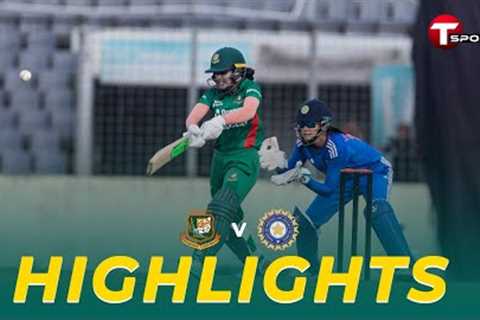 Highlights | Bangladesh VS India | Women's Cricket | T Sports
