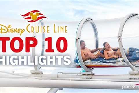 Top 10 highlights you need to experience on a Disney Cruise in 2023 &amp; 2024 | Planet Cruise