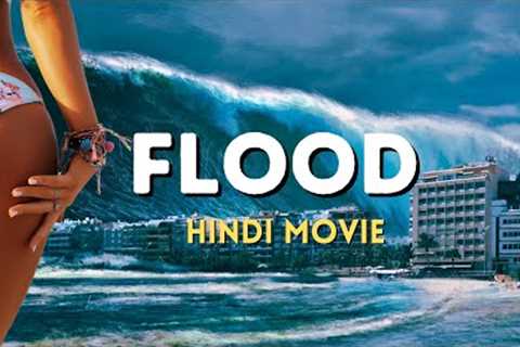 FLOOD DISASTER | Hollywood Hindi Dubbed Movie | Hollywood Blockbuster Action Full Movies In Hindi HD