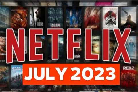 Everything Coming to Netflix in July 2023