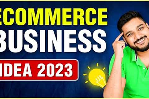 TOP 7 Ecommerce Business Ideas 2023 | Online Business Ideas | Social Seller Academy