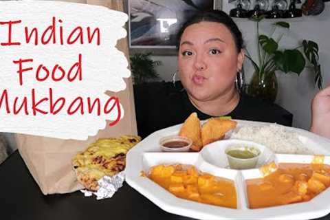 Butter Chicken, Garlic Naan, Samosas, &amp; Paneer Tikka Masala Indian Food Mukbang