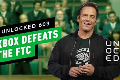 Microsoft Defeats the FTC: Our Reactions – Unlocked 603