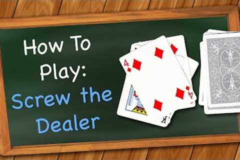 How to play Screw the Dealer (Drinking Game)