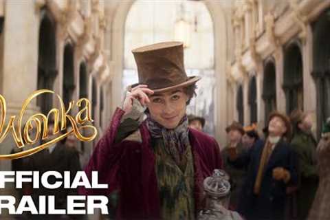 WONKA | Official Trailer