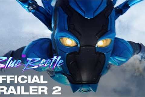 BLUE BEETLE | OFFICIAL FINAL TRAILER