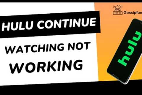 Hulu continue watching not working
