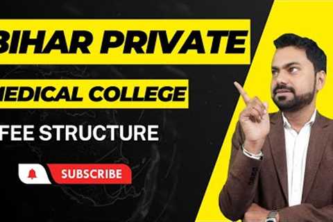 Bihar Private Medical Colleges: 🔥Fee Structure And 🔶Details For 2023