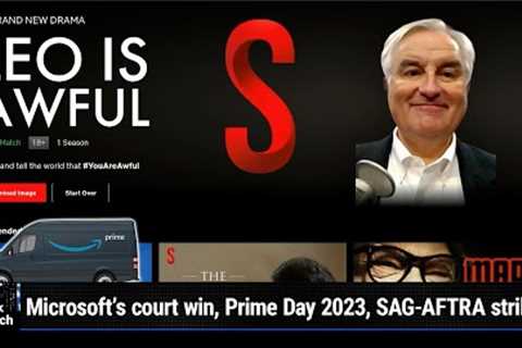 Leo is Awful - Microsoft Activision victory, Amazon Prime Day, writer's strike, Taylor Swift