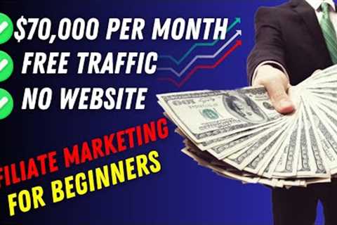 How To Start Affiliate Marketing For Beginners With Free Traffic (passive income 2023)