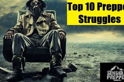 Top 10 Struggles of a Prepper