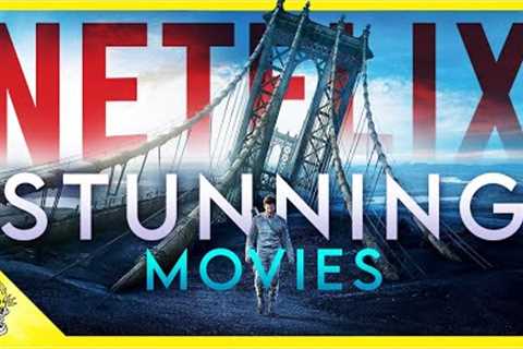 20 Unbelievably BREATHTAKING Movies on Netflix