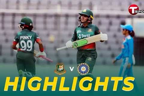 Highlights | Bangladesh VS India | Women's Cricket | 1st ODI | T Sports