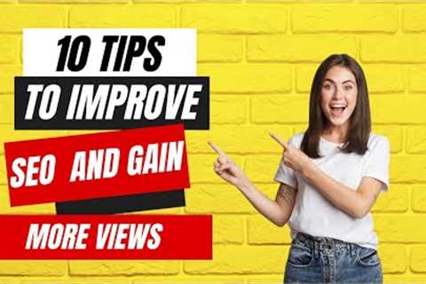 10 Tips to improve SEO and gain more traffic