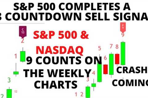 Stock Market CRASH Next Week   S&amp;P 500 Completes 13 Countdown Sell Signal - A 9 Count in the..