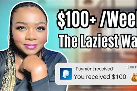 7 Laziest Ways of Making Money Online 2023 ($20 - $100+/Week)