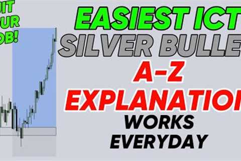 FINAL ADVANCED ICT Silver Bullet Strategy To QUIT Your Job {FULL TRADING PLAN}