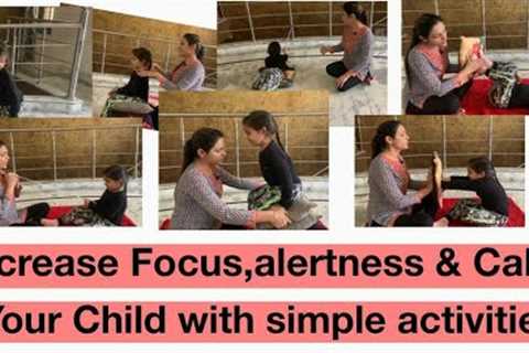 Easy Activites to Boost Focus,Alertness,Eye Contact &amp; Calm your child at home|Fun Activites at..
