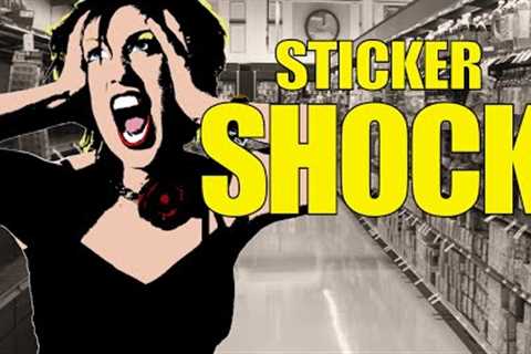 Serious STICKER SHOCK is Coming! - Preppers 2023