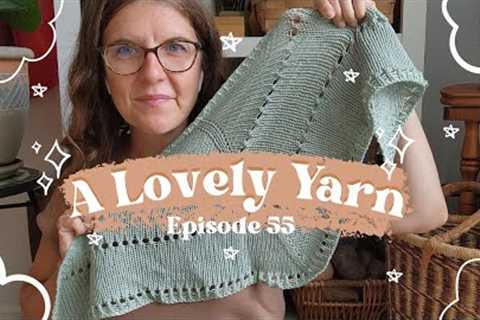 Episode 55 - I'm feeling extra inspired with all of my knitting, so let's chat!