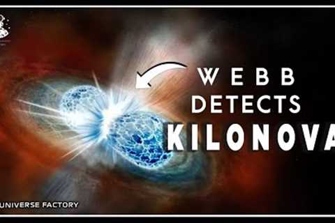 JAMES WEBB SPACE TELESCOPE Detects Massive KILONOVA Explosion for First Time #theuniversefactory