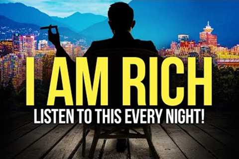 I AM RICH &amp; ABUNDANT Money Affirmations For Prosperity, Happiness &amp; Wealth - Listen Daily!