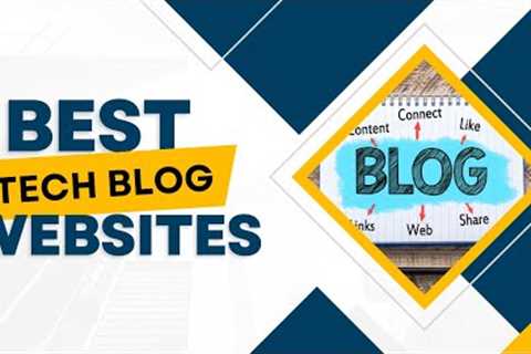 Best Tech News Websites &amp; Blogs 2023 Must Have List|Best News Websites for all