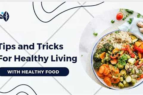 Healthy Lifestyle Easy Tips in 10 Minutes